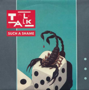 Talk Talk Such A Shame